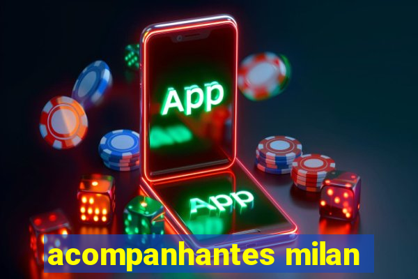 acompanhantes milan